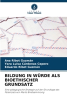 Bildung in Würde ALS Bioethischer Grundsatz (German Edition) 6203221945 Book Cover