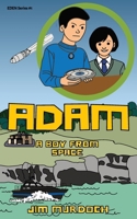 Adam: A boy from space (Eden) 1916038646 Book Cover