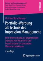 Portfolio-Werbung ALS Technik Des Impression Management: Eine Untersuchung Zur Gegenseitigen Starkung Von Dachmarke Und Produktmarken in Komplexen Markenarchitekturen 3834945722 Book Cover
