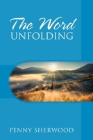 The Word Unfolding 1977293476 Book Cover