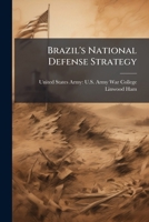 Brazil's National Defense Strategy: A Deepening of Civilian Control 1288821069 Book Cover
