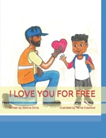 I Love You For Free B08NDVHZWN Book Cover