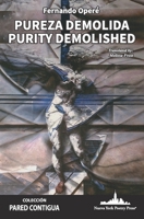 Pureza Demolida : Purity Demolish (Bilingual Edition) 1966772408 Book Cover