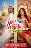 Love Thy Neighbor (Literally) B0GYBD4YLK Book Cover