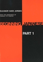Beginning Japanese: Part 1 (Yale Language Series) 0300001355 Book Cover