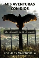 Mis Aventuras con Dios: Un Arcoíris en la Tormenta (Spanish Edition) B0DRFVTRC9 Book Cover