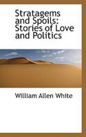 Stratagems and Spoils: Stories of Love and Politics 1417928840 Book Cover