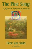 The Pine Song: A Korean-American Journey 0996749500 Book Cover