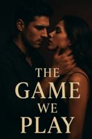 “The Game We Play” (Short storys) B0G436L2GF Book Cover