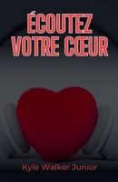 Écoutez votre coeur (French Edition) B0DPR96NHR Book Cover