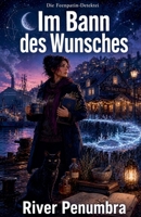 Im Bann des Wunsches (Die Feenpatin-Detektei) (German Edition) B0H416KL1W Book Cover