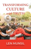 Transforming Culture with Truth Second Edition 1735776351 Book Cover