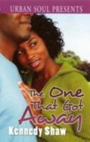 The One That Got Away (Urban Soul) 1599830663 Book Cover