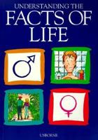 Understanding the Facts of Life (Facts of Life Series) 0746031432 Book Cover