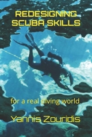 REDESIGNING SCUBA SKILLS: for a real diving world B0F2N5V532 Book Cover