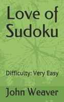 Love of Sudoku: Difficulty: Very Easy B09251Y597 Book Cover