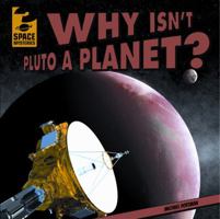 Why Isn't Pluto a Planet? 1433982838 Book Cover