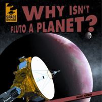 Why Isn't Pluto a Planet? 143398282X Book Cover