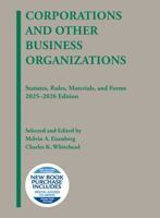 Corporations and Other Business Organizations, Statutes, Rules, Materials, and Forms, 2025-2026 (Selected Statutes) B0FK7WSBP3 Book Cover