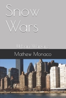 Snow Wars: Urban Warfare 1679485768 Book Cover