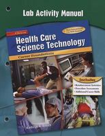 Health Care Science Technology: Career Foundations, Lab Activity Manual 0078297370 Book Cover