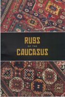 Rugs of the Caucasus 0915977842 Book Cover