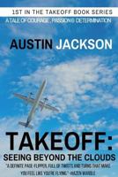 Takeoff: Seeing Beyond the Clouds 1312525177 Book Cover