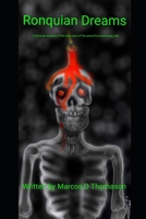Ronquian Dreams: A fictional account of the discovery of the powerful hallucinogen street drug, wet. B0CT7RQDJ3 Book Cover