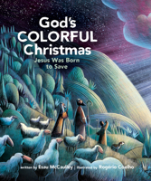 God's Colorful Christmas: Jesus Was Born to Save (God's Colorful Kingdom) B0GQP5MP2F Book Cover