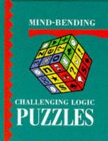 Mind Bending Challenging Logic Puzzles 1899712240 Book Cover