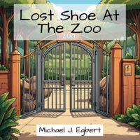 Lost Shoe At The Zoo B0CQ7FDBYM Book Cover