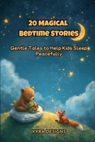 20 Magical Bedtime Stories: Gentle Tales to Help Kids Sleep Peacefully B0FPBKZ1D8 Book Cover