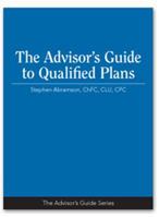 The Advisor's Guide to Qualified Plans 1936362473 Book Cover