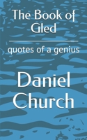 The Book of Gled: quotes of a genius B09244XQKG Book Cover