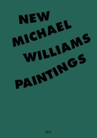 Michael Williams: New Paintings 3947563906 Book Cover