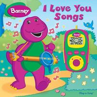 I Love You Songs (Barney) 145081249X Book Cover