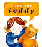 I Can Say Teddy (I Can Say It) 1840890193 Book Cover