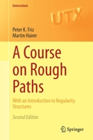 A Course on Rough Paths: With an Introduction to Regularity Structures 3030415554 Book Cover