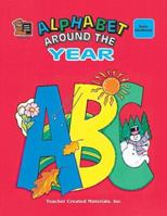 Alphabet Around the Year 1557341915 Book Cover