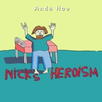 Nick's Heroism 1960113577 Book Cover