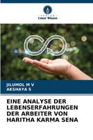 Eine Analyse Der Lebenserfahrungen Der Arbeiter Von Haritha Karma Sena (German Edition) 6207137361 Book Cover