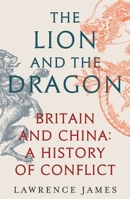 The Lion and the Dragon 1474610188 Book Cover