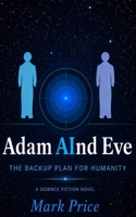 Adam AInd Eve (Adam AInd Eve The Trilogy) B0H5RPP15G Book Cover