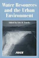 Water Resources and the Urban Environment: Proceedings of the 25th Annual Conference on Water Resources Planning and Management 0784403430 Book Cover