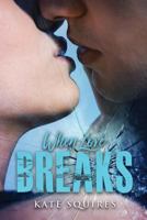 When Love Breaks 1533421978 Book Cover