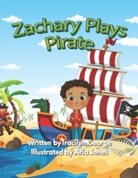 Zachary Plays Pirate B09JV98188 Book Cover