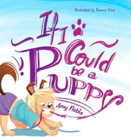 If I Could Be A Puppy 0645840807 Book Cover
