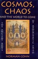 Cosmos, Chaos, and the World to Come 0300065515 Book Cover