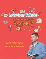 Let's Keep Talking! Intermediate English 2 1697681786 Book Cover