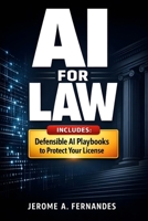 AI for Law: A Practical Guide to Using AI Responsibly in Legal Practice B0GKFFXXLL Book Cover